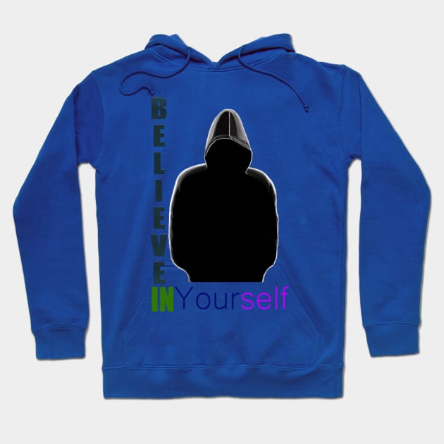 Believe in Yourself Hoodie by ThunderArt